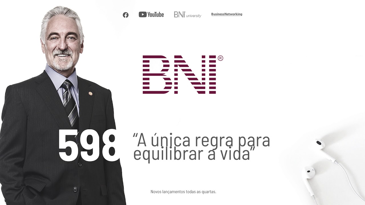 Podcast BNI Brasil | #598 -  A única regra para equilibrar a vida
