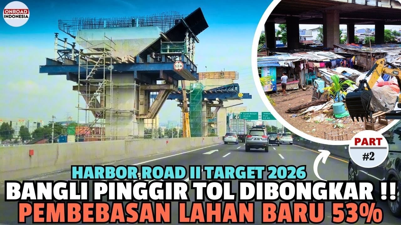 Pembebasan LAHAN MASIH 53% !! Harbor Road II BONGKAR BANYAK BANGUNAN LIAR PINGGIR TOL Arah PLUIT