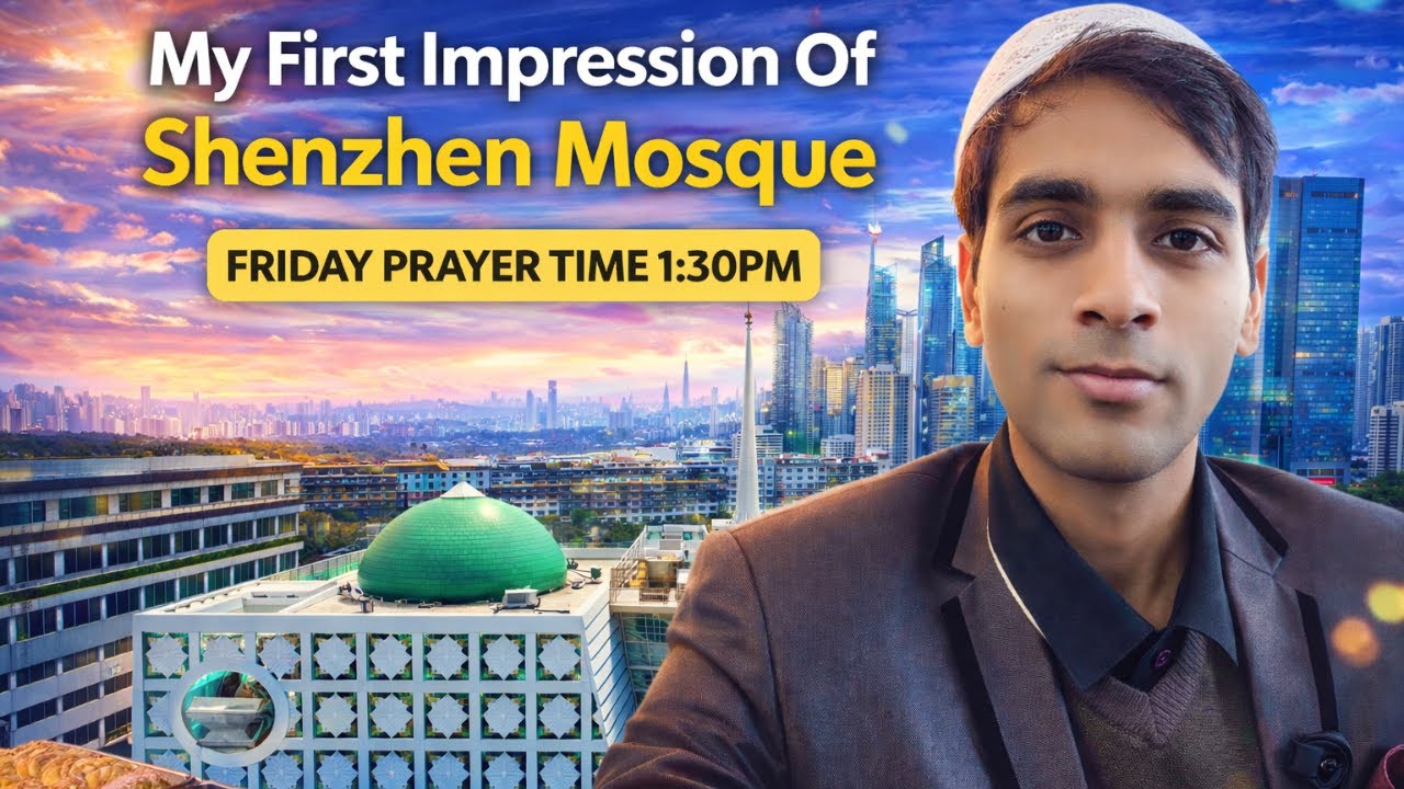 My First Impression of Shenzhen Mosque | China Vlog