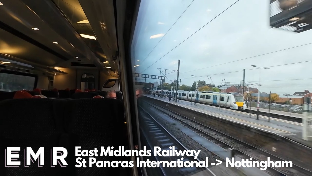 East Midlands Railway Full Journey (London St Pancras Intl - Nottingham)