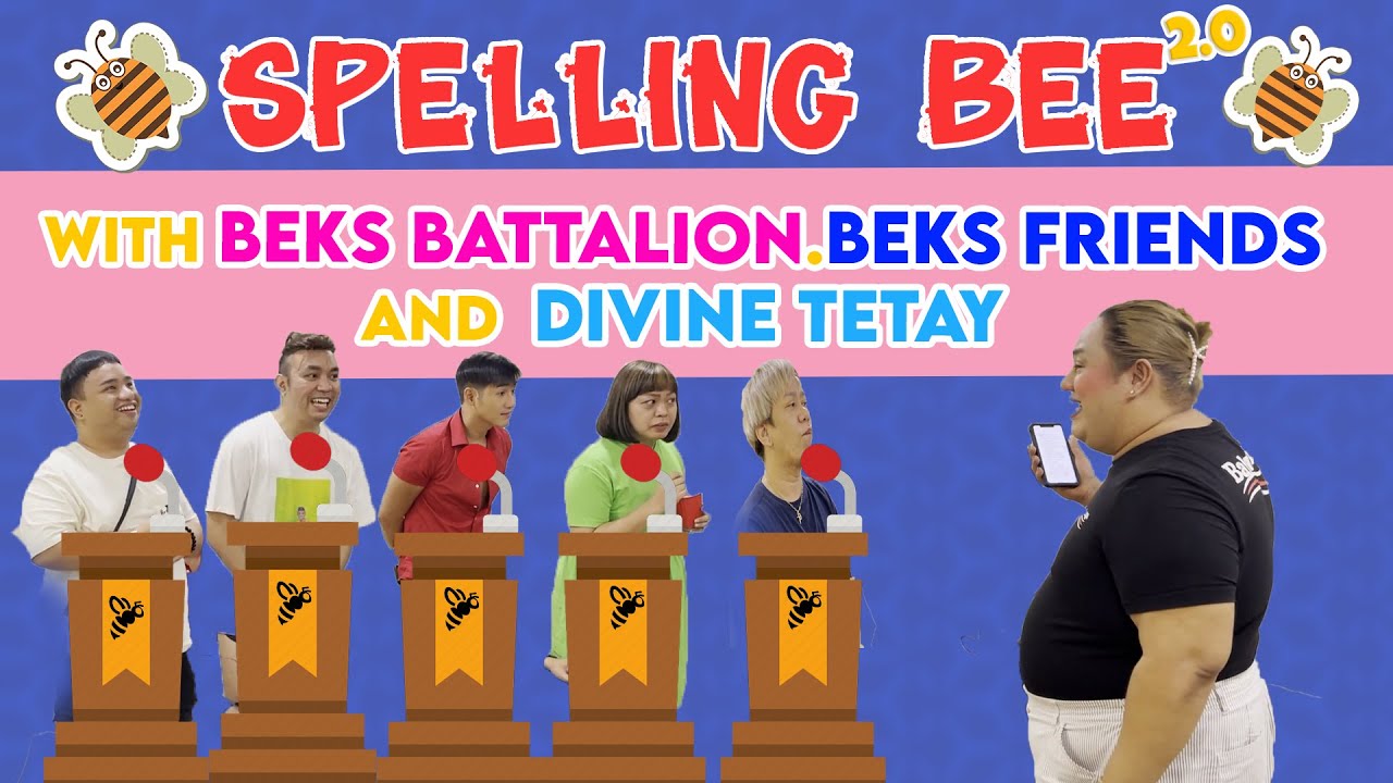 SPELLING BEE with BEKS BATTALION, BEKS FRIENDS and DIVINE TETAY | PETITE TV