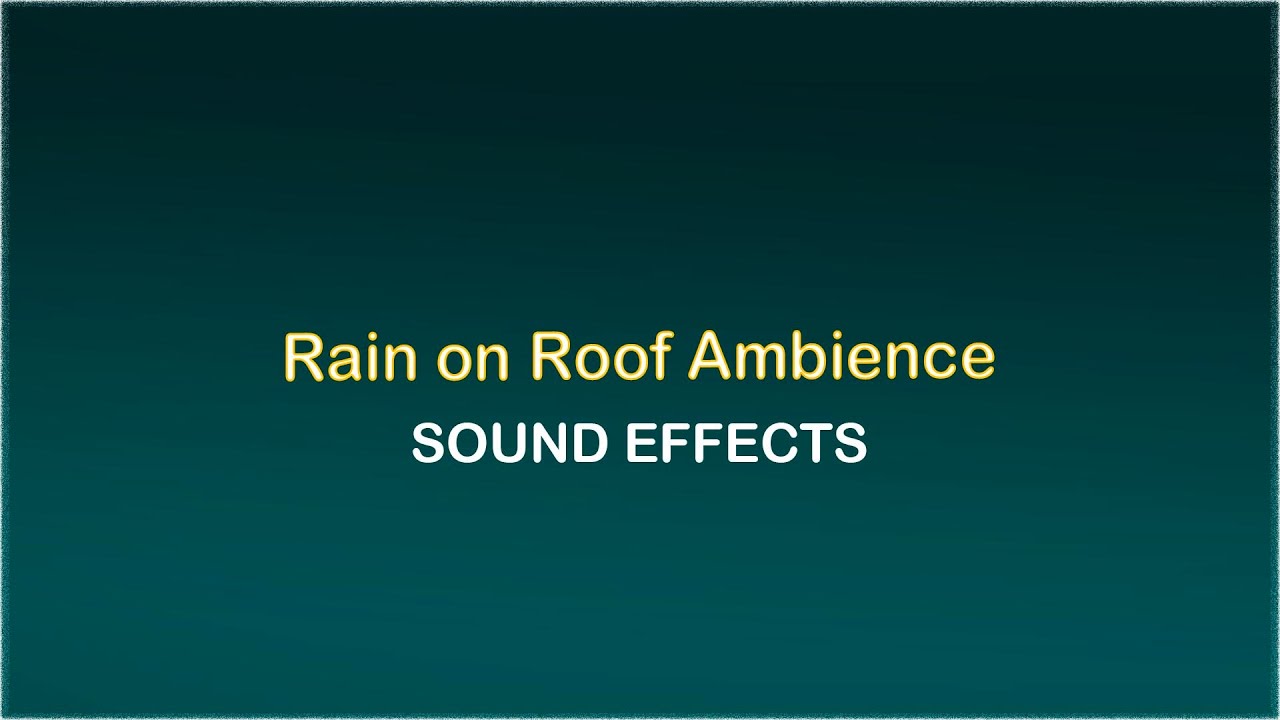 Rain on Roof Ambience (3 Sounds) - Nature Sound Effects