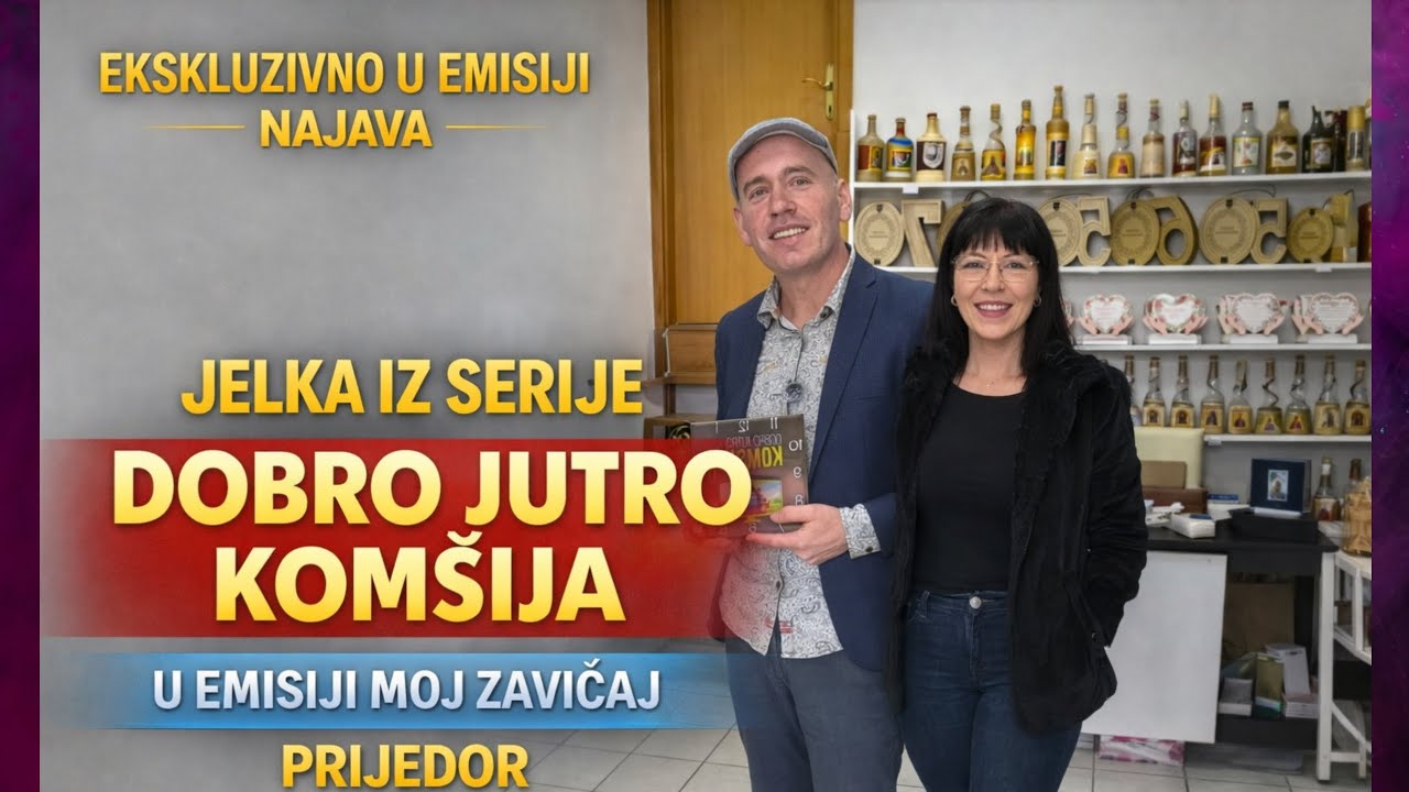 Uskoro: Jelka iz “Dobro jutro komšija” i njeni suveniri / Moj zavičaj