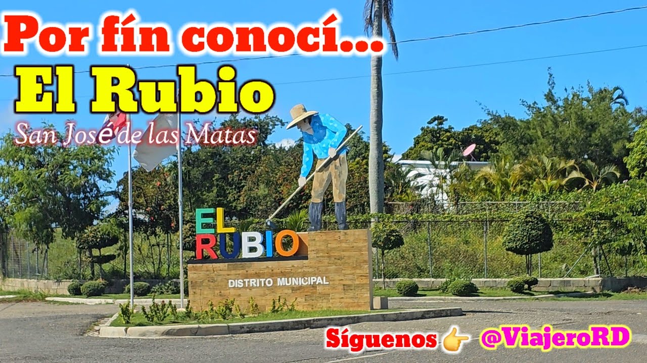 Por fin conocí EL RUBIO, San José de las Matas