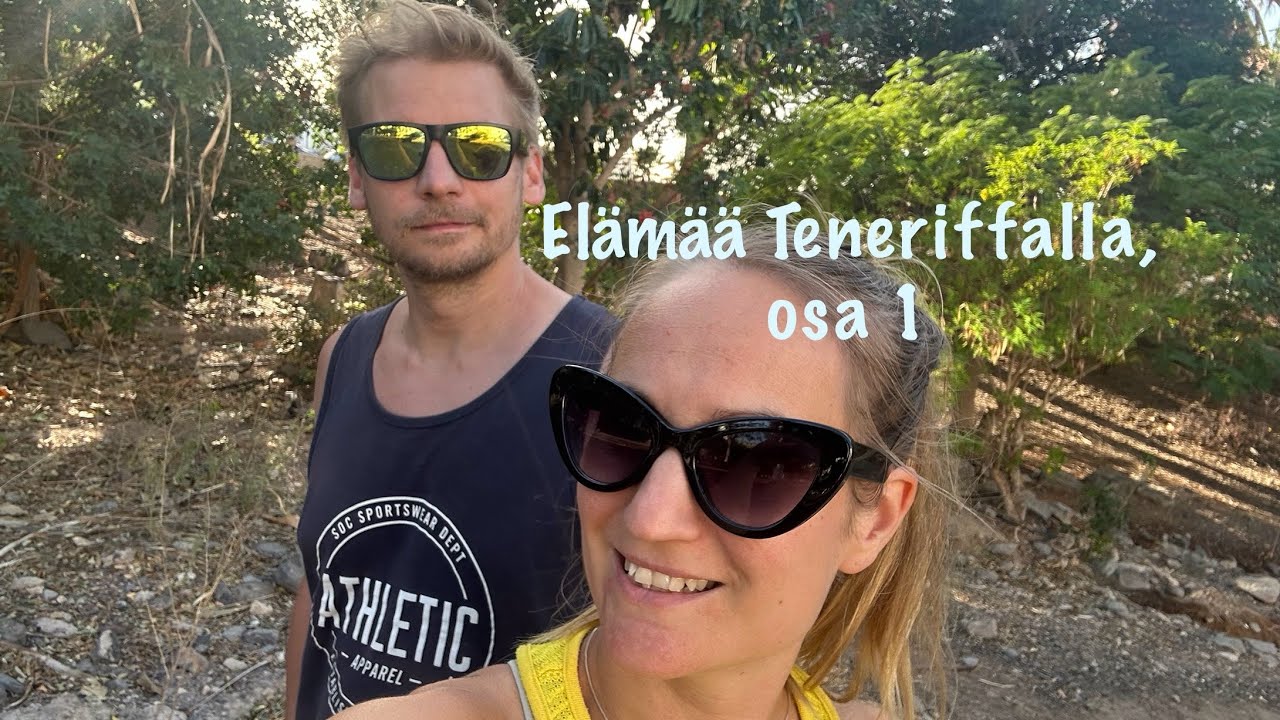 Elämää Teneriffalla; osa 1