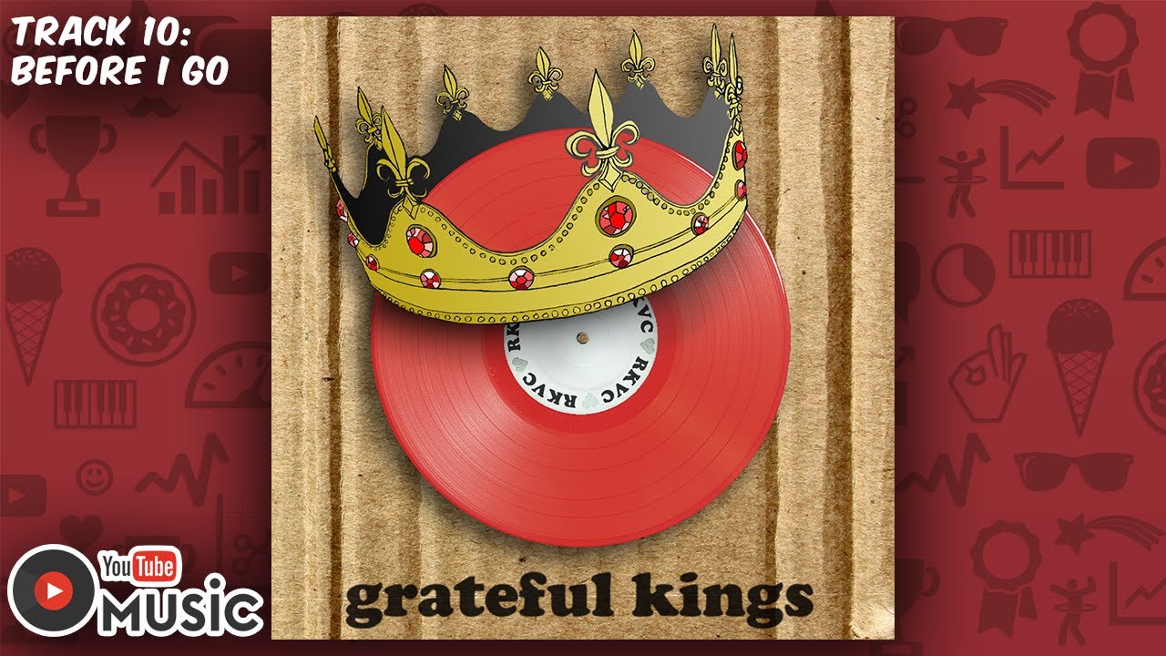 Before I Go (Audio) ∙ “grateful kings” by RKVC ∙ YouTube Audio Library