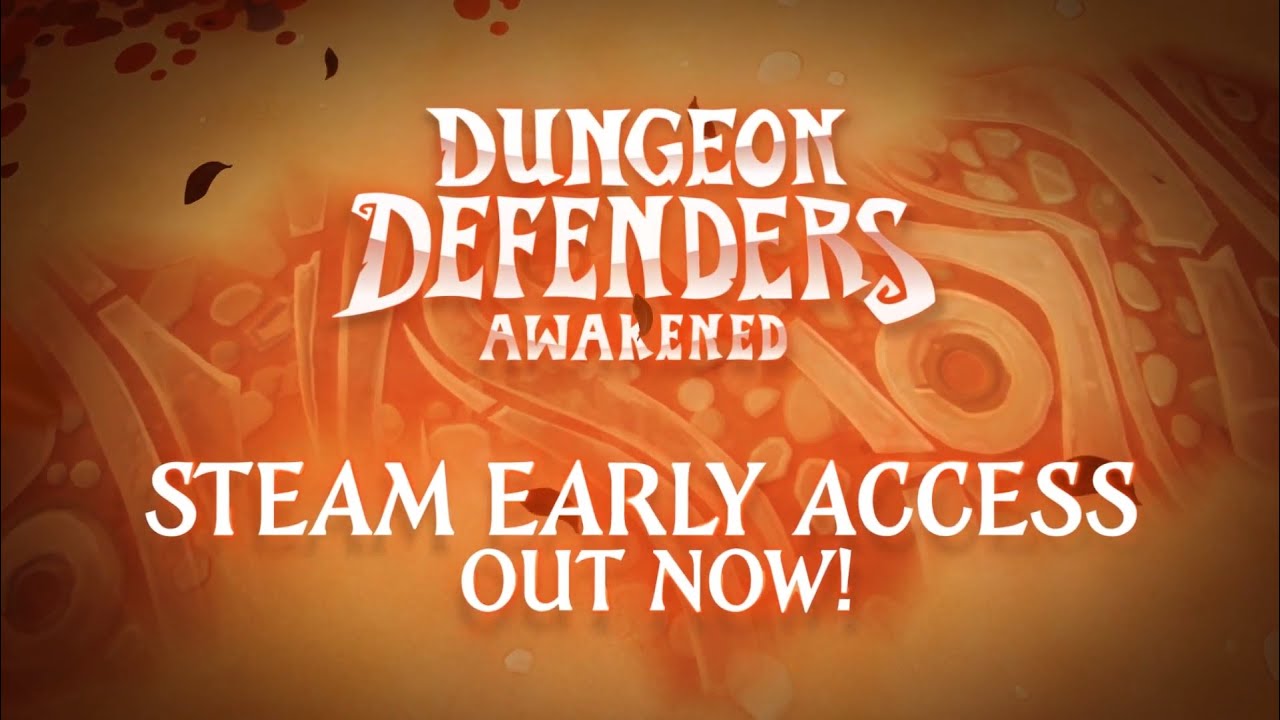 Official Early Access Release Trailer — Dungeon Defenders: Awakened