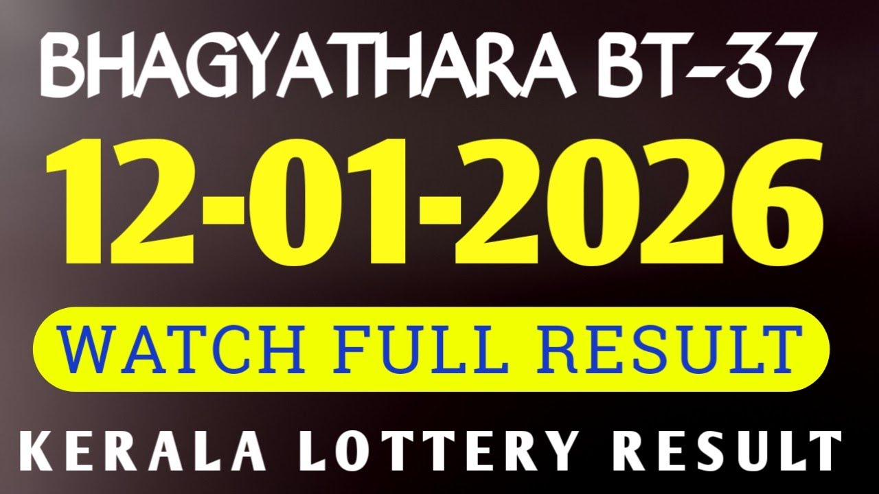 BHAGYATHARA BT-37 KERALA LOTTERY RESULT 12.01.2026
