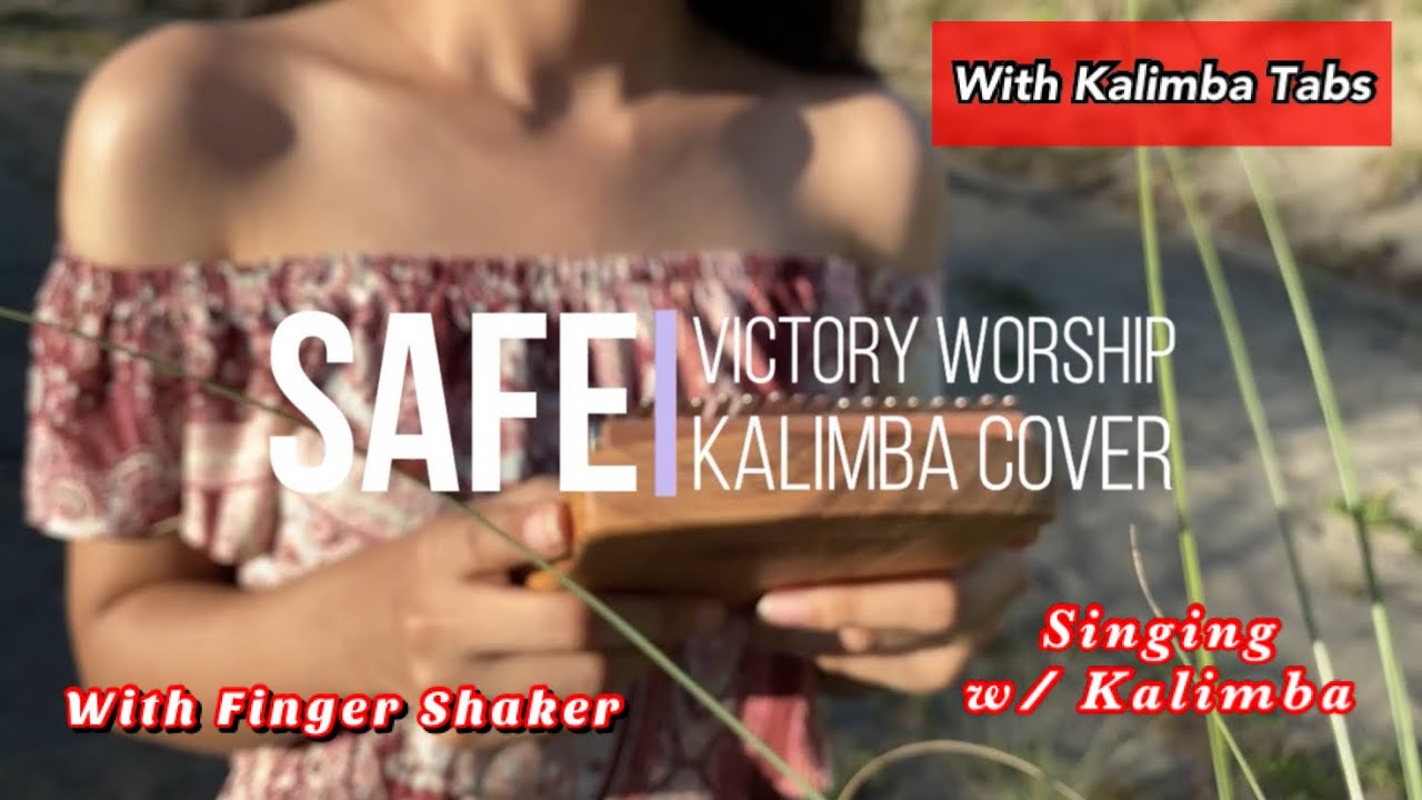 Safe by Victory Worship [FULL KALIMBA COVER + TABS]
