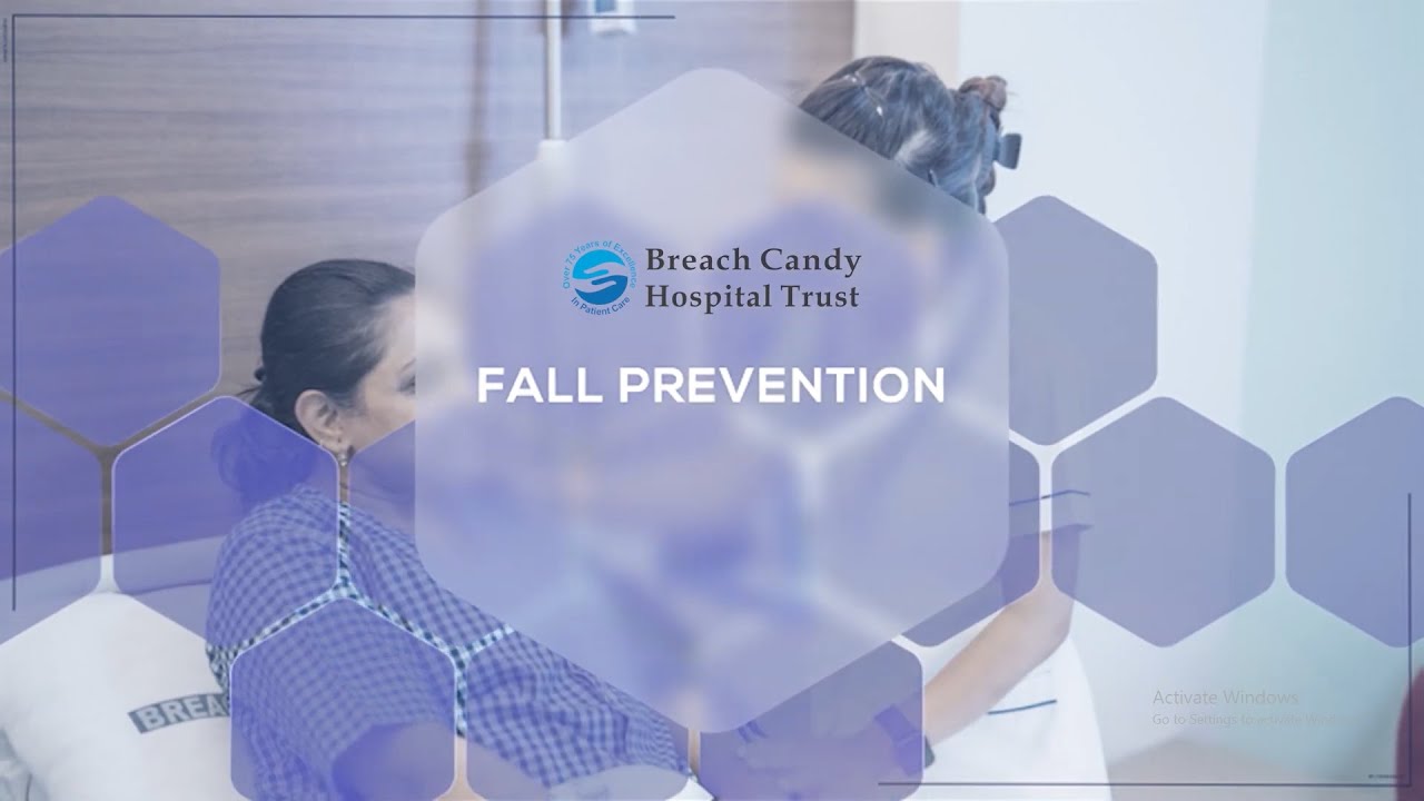 Patient Safety and Fall Prevention by Breach Candy Hospital Trust