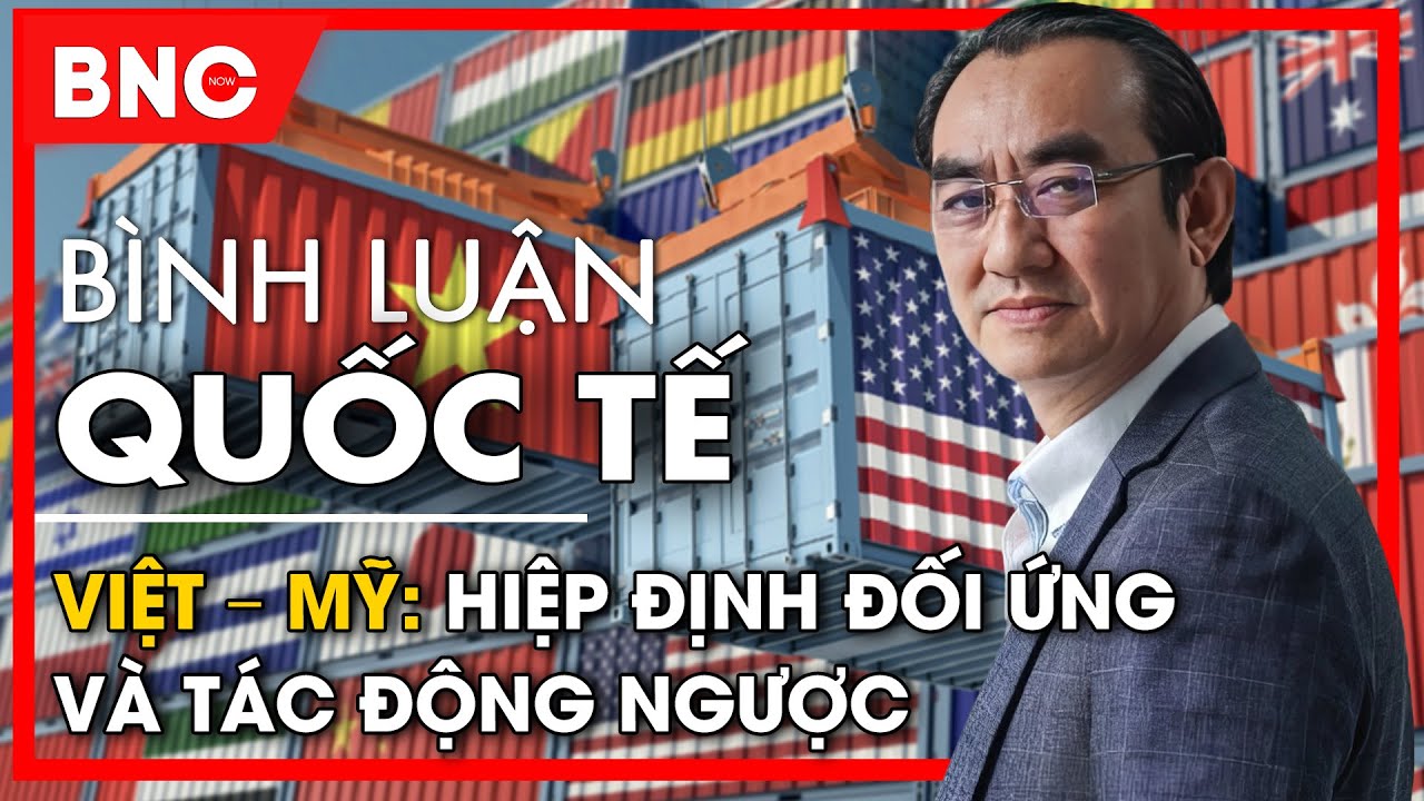 Bình luận quốc tế: Thái – Cam – Malaysia cùng xuất kích, Việt Nam trong cuộc đua vào thị trường Mỹ