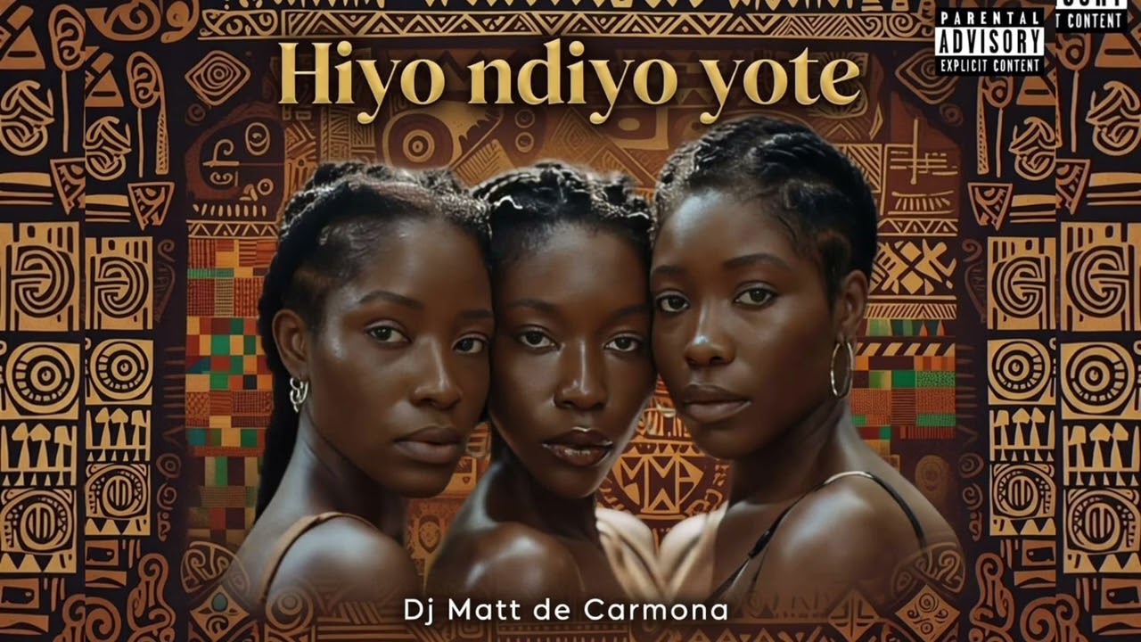 HIYO NDIYO YOTE / DJ MATT DE CARMONA 
