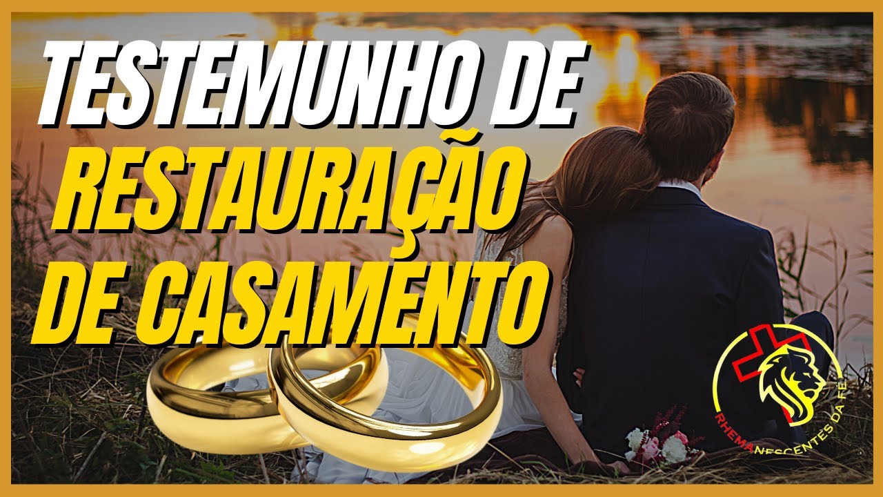 TESTEMUNHO DE CASAMENTO RESTAURADO_ IRMÃO LEANDRO.