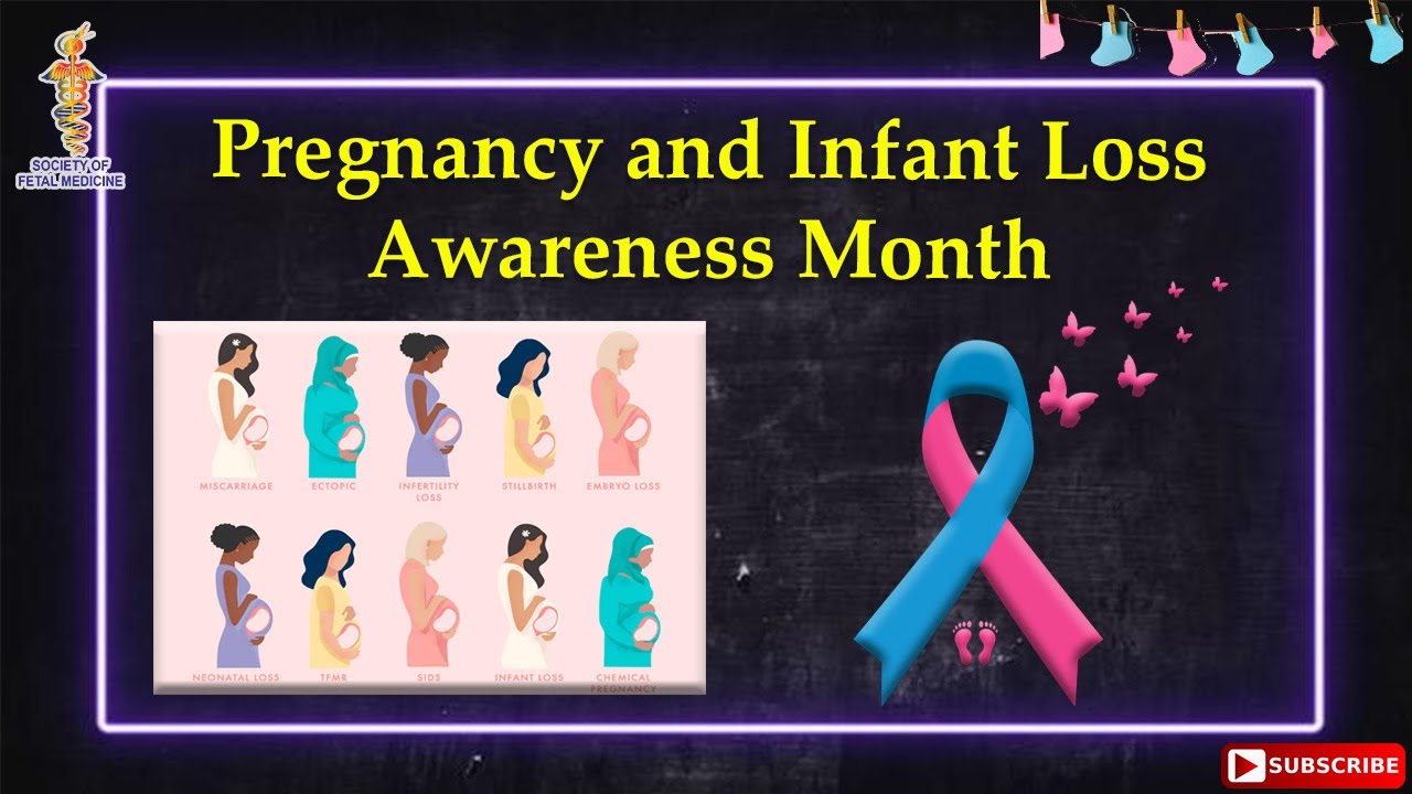 Pregnancy and Infant Loss Awareness Month