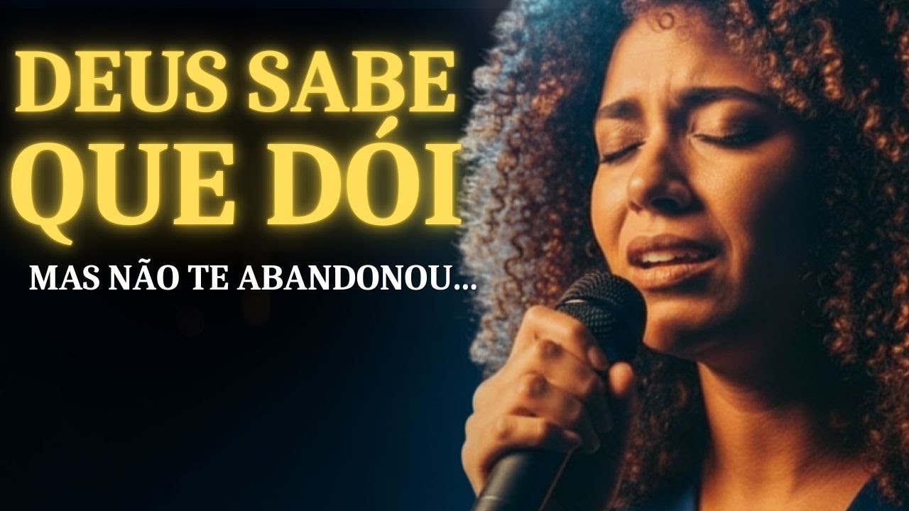 Deus Está Contigo Mesmo Quando Dói | Louvor Gospel para Momentos Difíceis