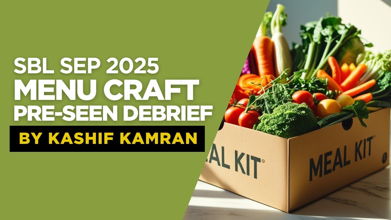 SBL Sep 25 pre-seen debrief (Menu-Craft) by Kashif Kamran