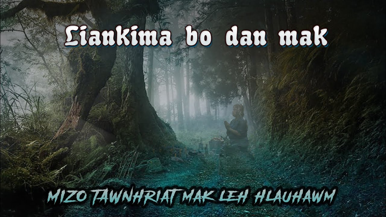 Liankima Bo dan mak (Tawnhriat - 77)