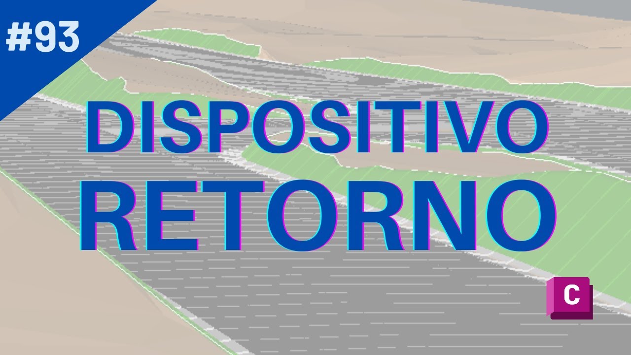 Curso de Civil 3D - Aula 93: DISPOSITIVO DE RETORNO
