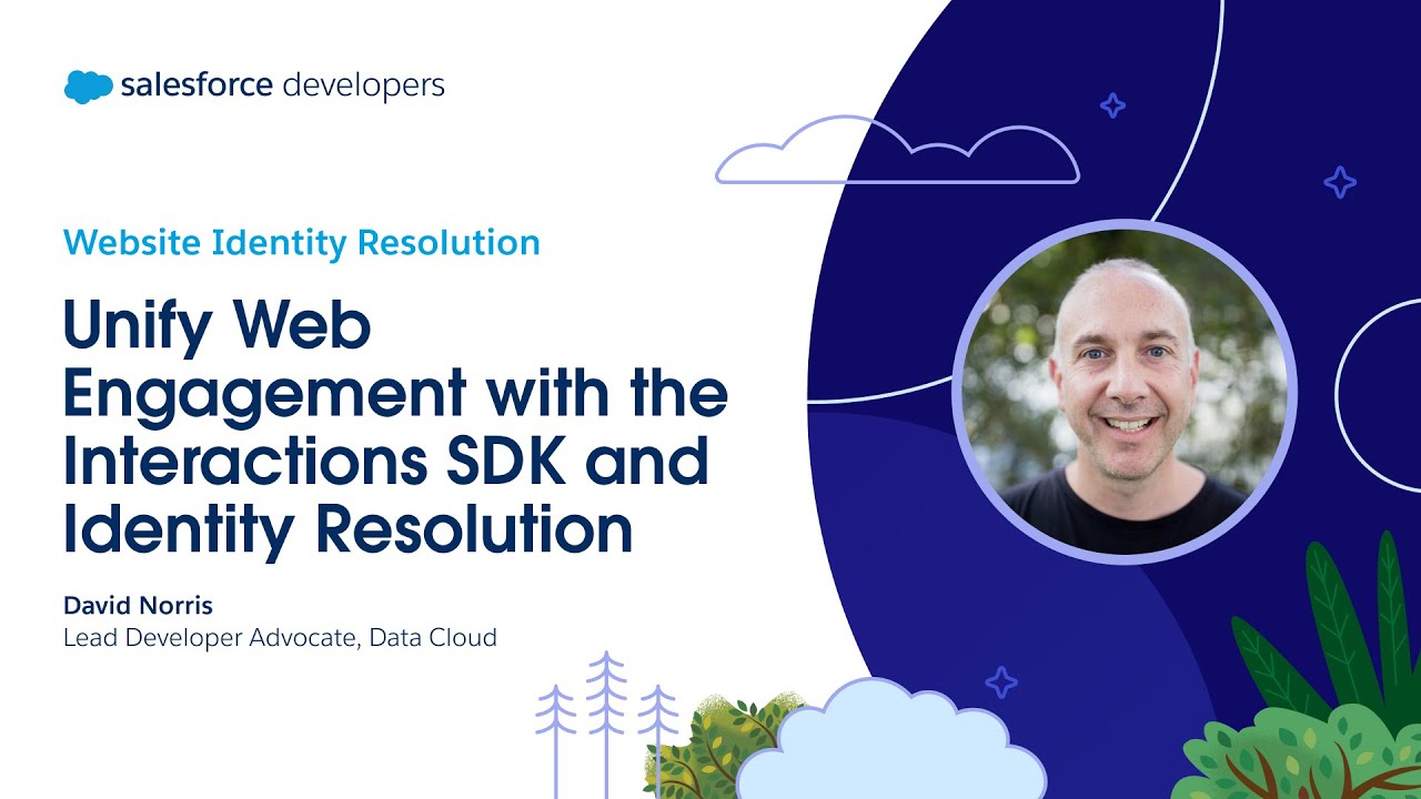 Unify Web Engagement with the Interactions SDK and Identity Resolution (Ch. 8)