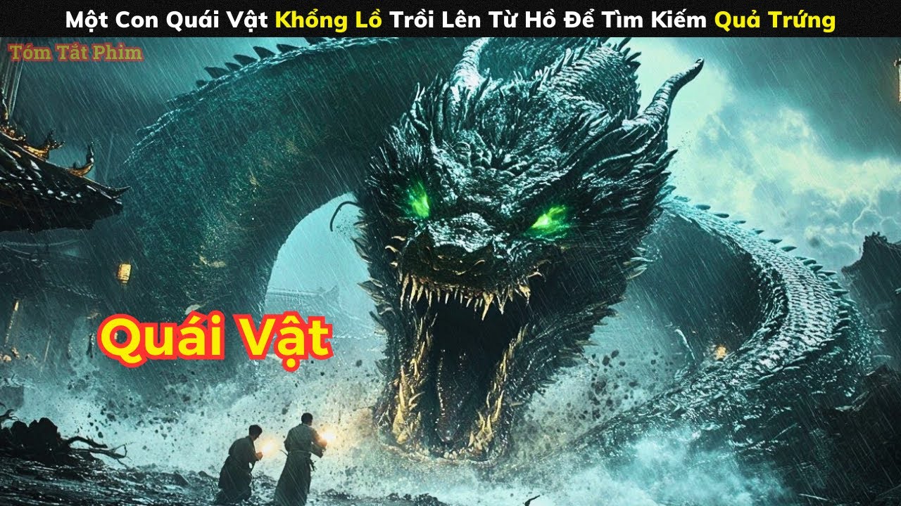 [Review Phim] Một Con Quái Vật Khổng Lồ Trồi Lên Từ Hồ Để Tìm Kiếm Quả Trứng