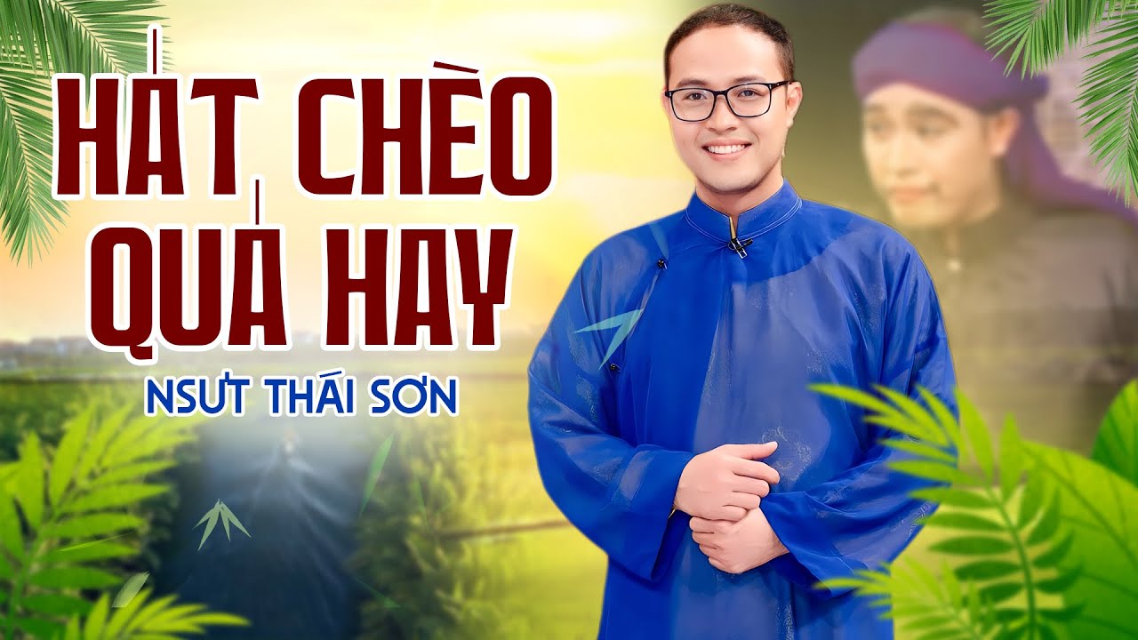 NSƯT Thái Sơn Hát Chèo Đỉnh Cỡ Này – Nghe Là Mê!