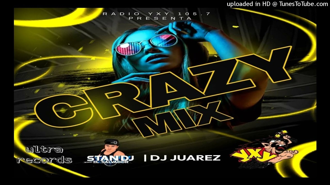 Crazy Mix YxY 1057 Stan Dj  Dj Juarez Ultra records