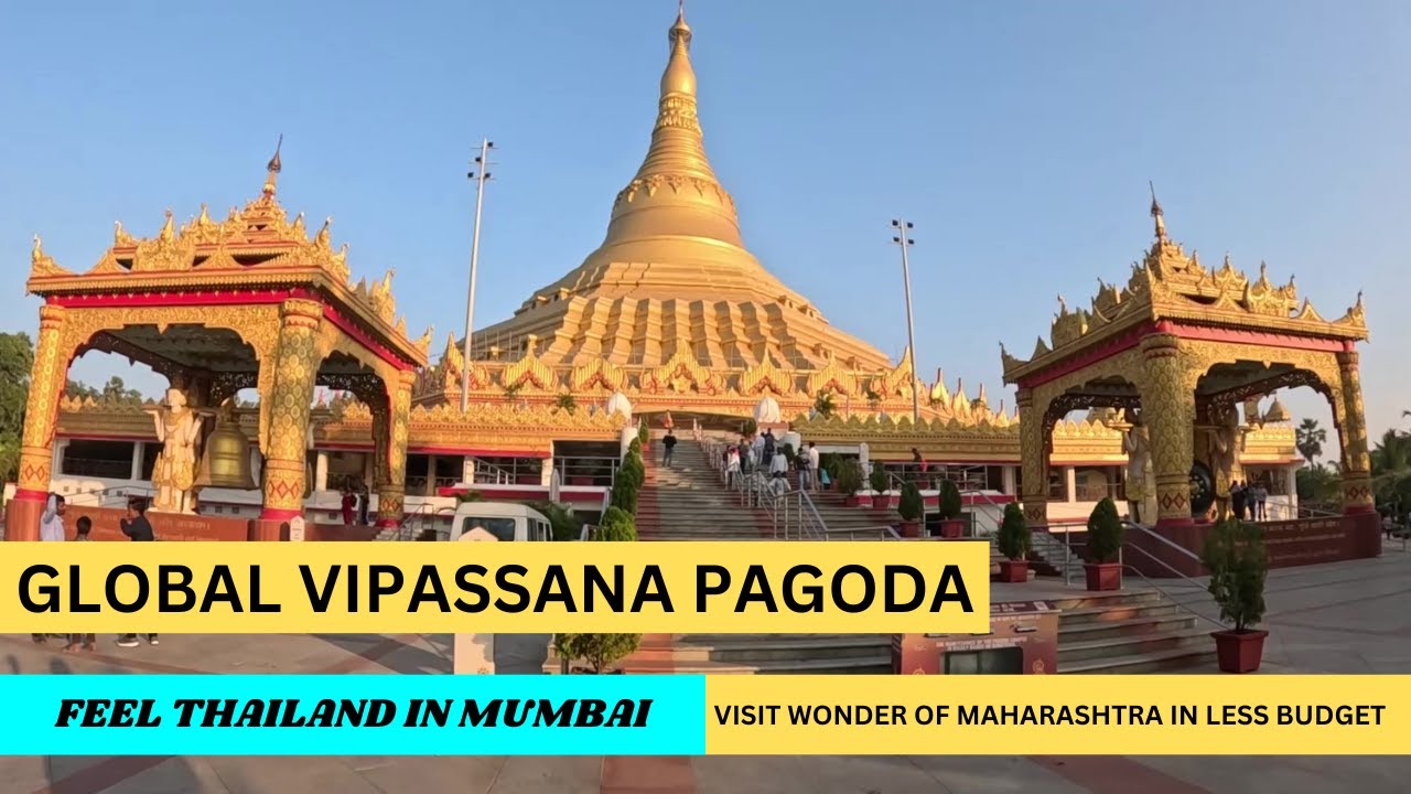 Global Vipassana Pagoda Mumbai | A To Z Information | How to Reach Global vipassana Pagoda