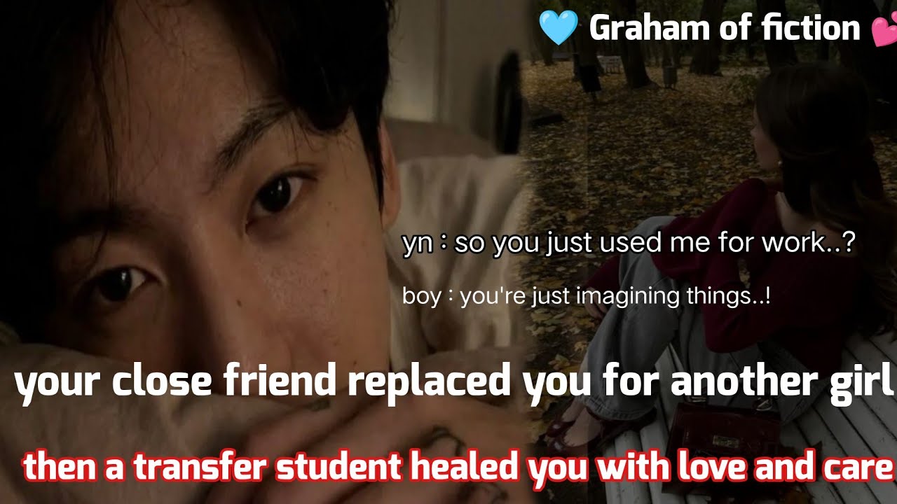 Jk ff/ your close friend replaced you for another girl, but a new transfer student healed you & stay