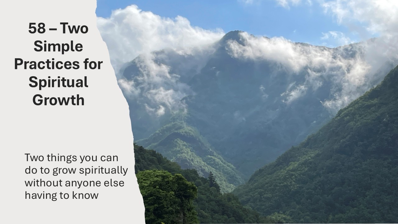 58   Two Simple Spiritual Practices