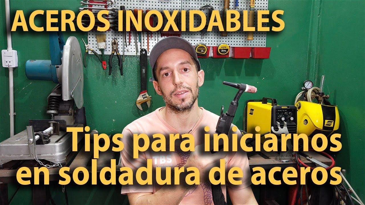 Tips para iniciarse en soldaduras de aceros inoxidables.