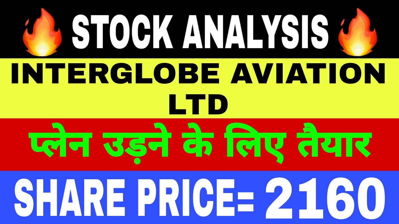 INTERGLOBE AVIATION SHARE ANALYSIS ||INDIGO AIRLINES SHARE PRICE ||INDIGO AIRLINES SHARE NEWS||#SG||
