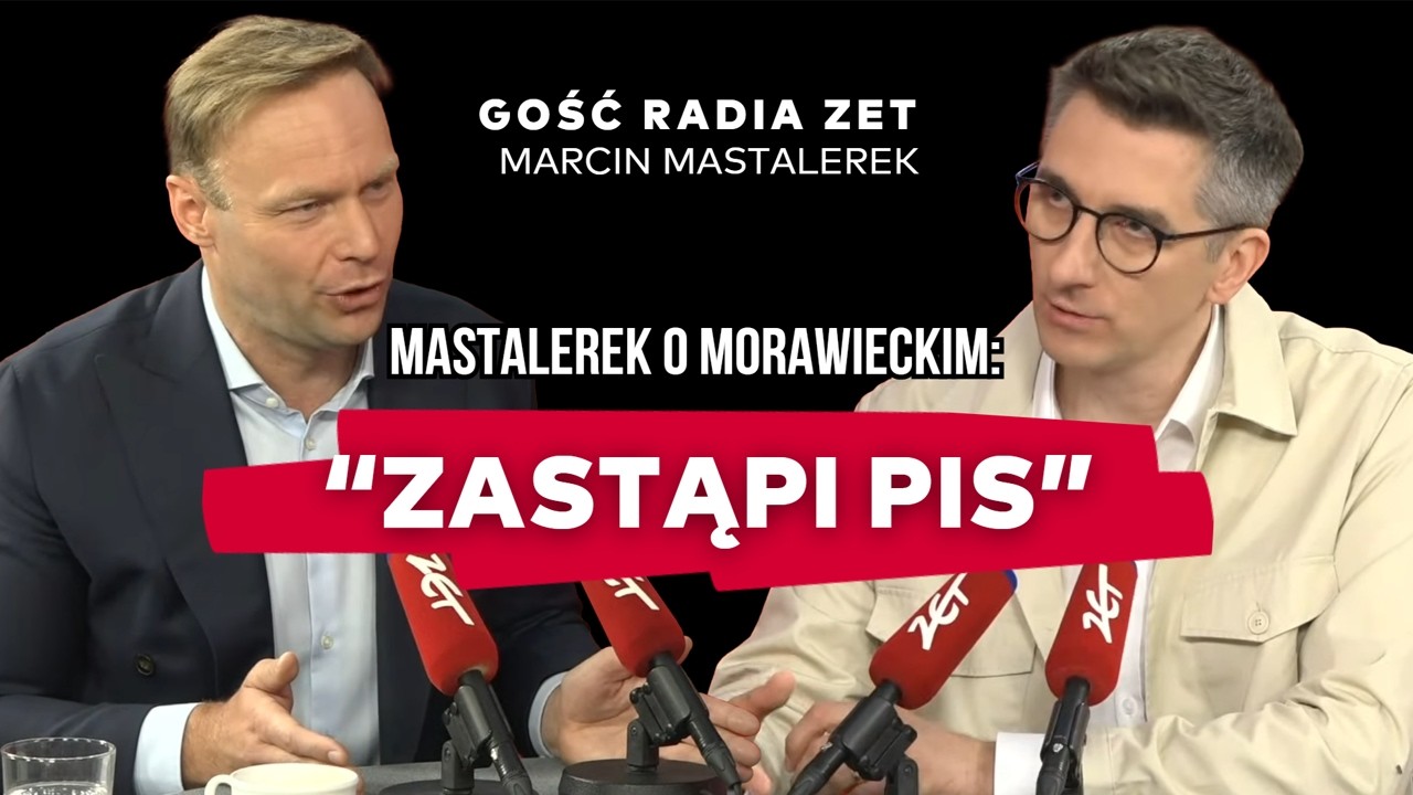 Marcin Mastalerek w Radiu ZET: Morawiecki poza PiS sobie poradzi. | Gość Radia ZET