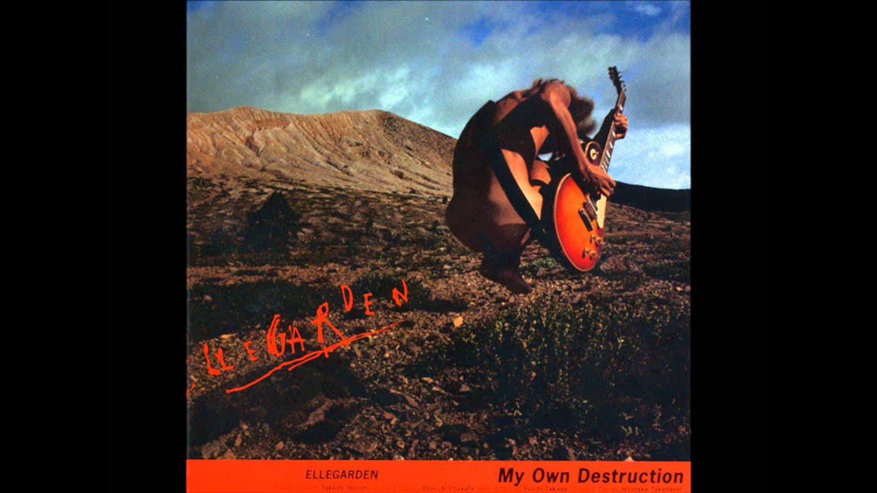 Ellegarden-My own destruction suite