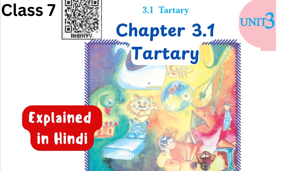 Tartary | Chapter 3.1 | English class 7 | Chapter Explanation | state board