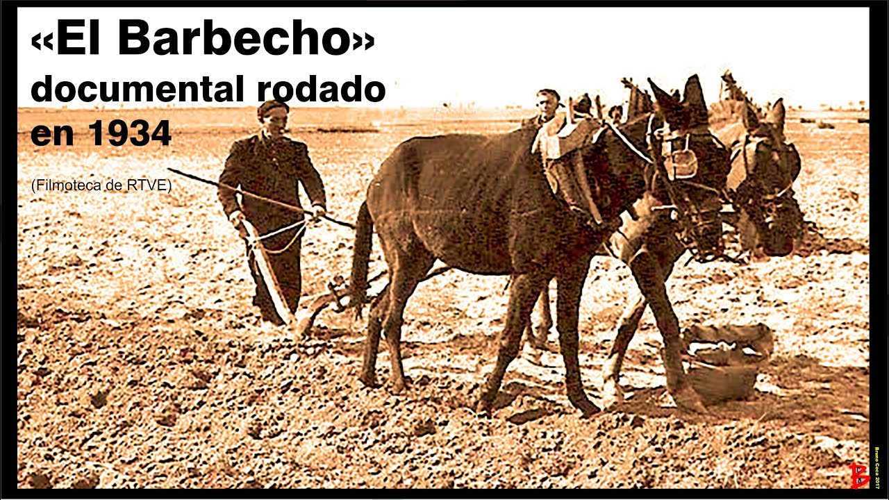 «El Barbecho» documental rodado en 1934. Filmoteca rtve.