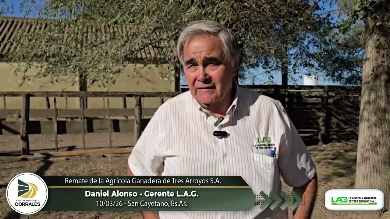 10-03-26 - Daniel Alonso - Gerente de La Agricola Ganadera de Tres Arroyos -  San Cayetano, Bs.As.