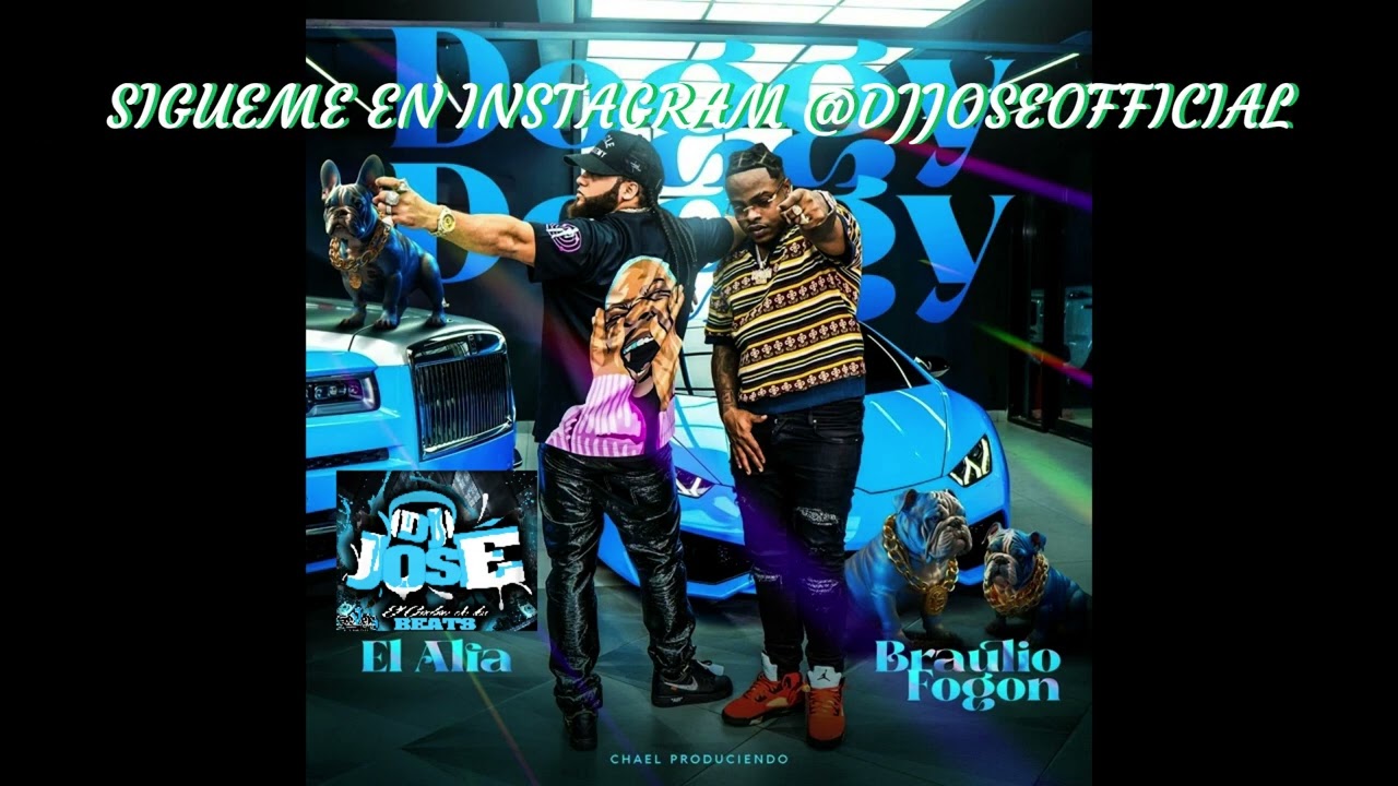 DOGGY DOGGY - EL ALFA EL JEFE X BRAULIO FOGON (DOBLE TONO) DJ JOSE CAR AUDIO DJJOSEOFFICIAL