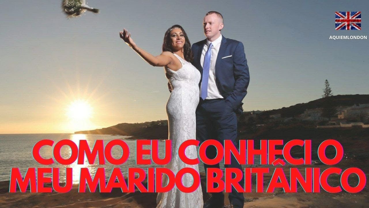 COMO EU CONHECI MEU MARIDO BRITÂNICO.