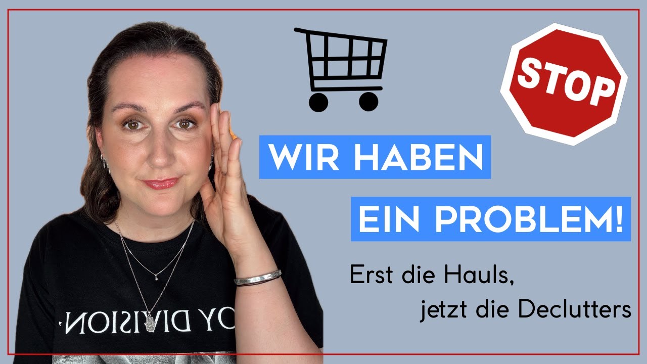 Declutters sind die neuen Hauls | Ausmisten, um neu zu kaufen? | Konsumkritik