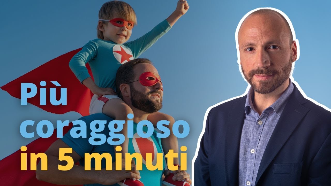 Un Esercizio per Superare la Paura ed Essere Più Coraggioso