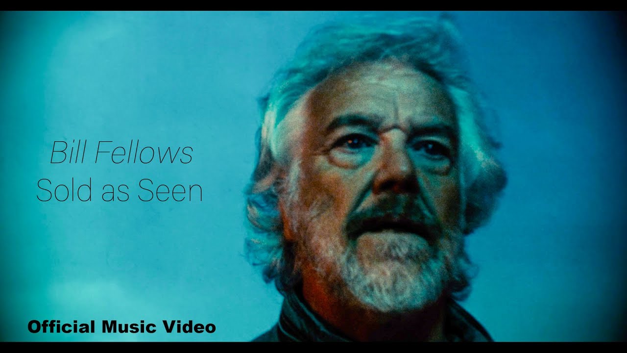 Sold As Seen - Bill Fellows (Official Music Video)