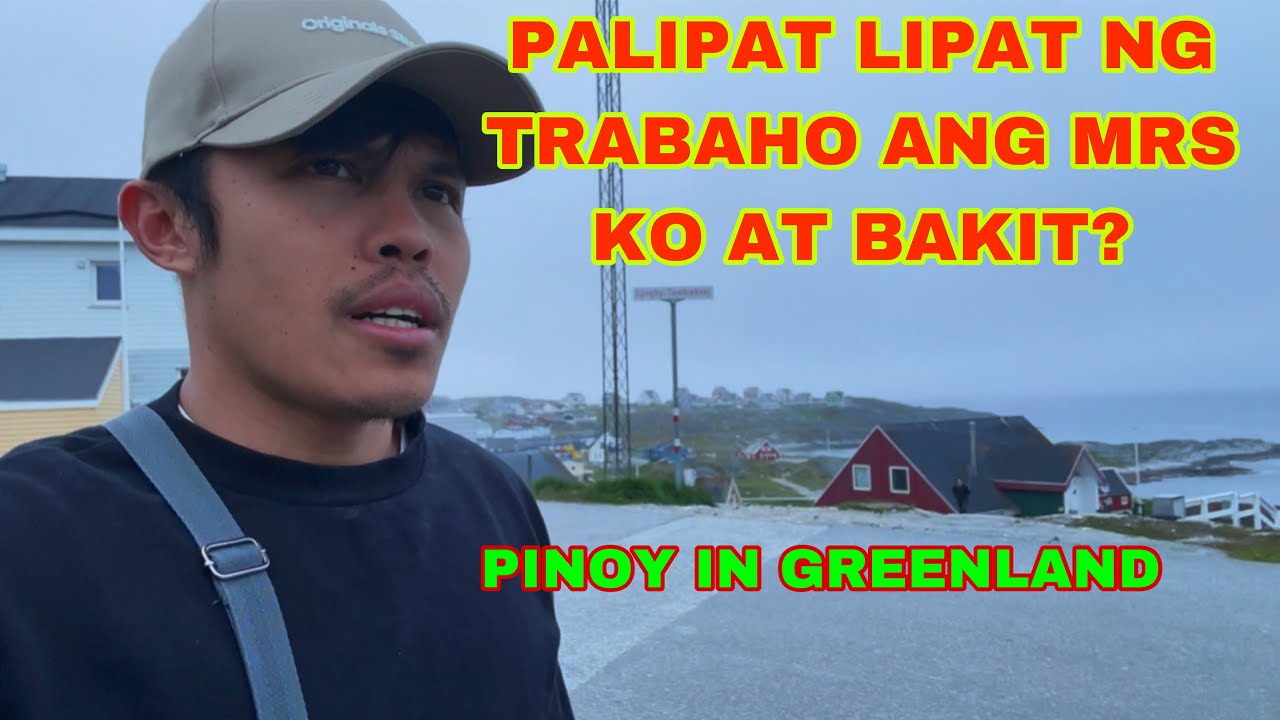 BAKIT LUMIPAT NG TRABAHO ANG MRS KO?MABILIS LANG BA MAKATRABAHO DITO SA GREENLAND?