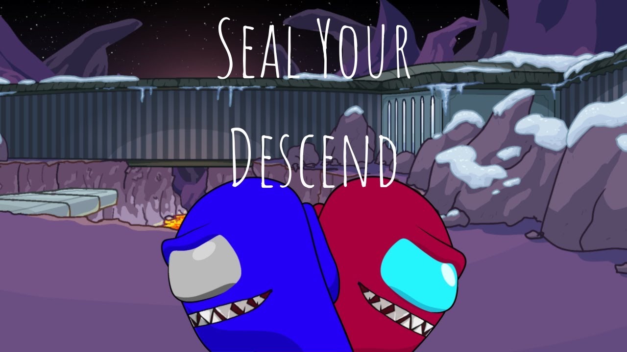 Seal Your Descend