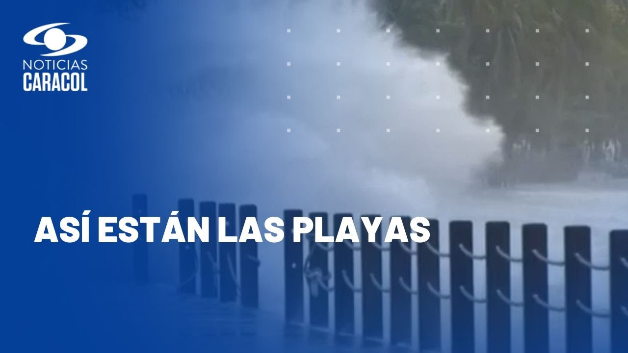 Mar de leva genera estragos en la región Caribe: playas cerradas, daños e inundaciones