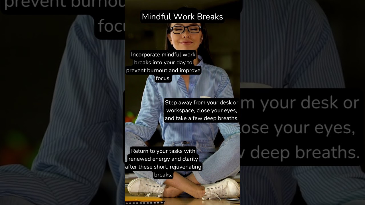 Prevent Burnout and Improve Focus with Short Mindful Breaks #mindfulwork #breaks #burnout #focus