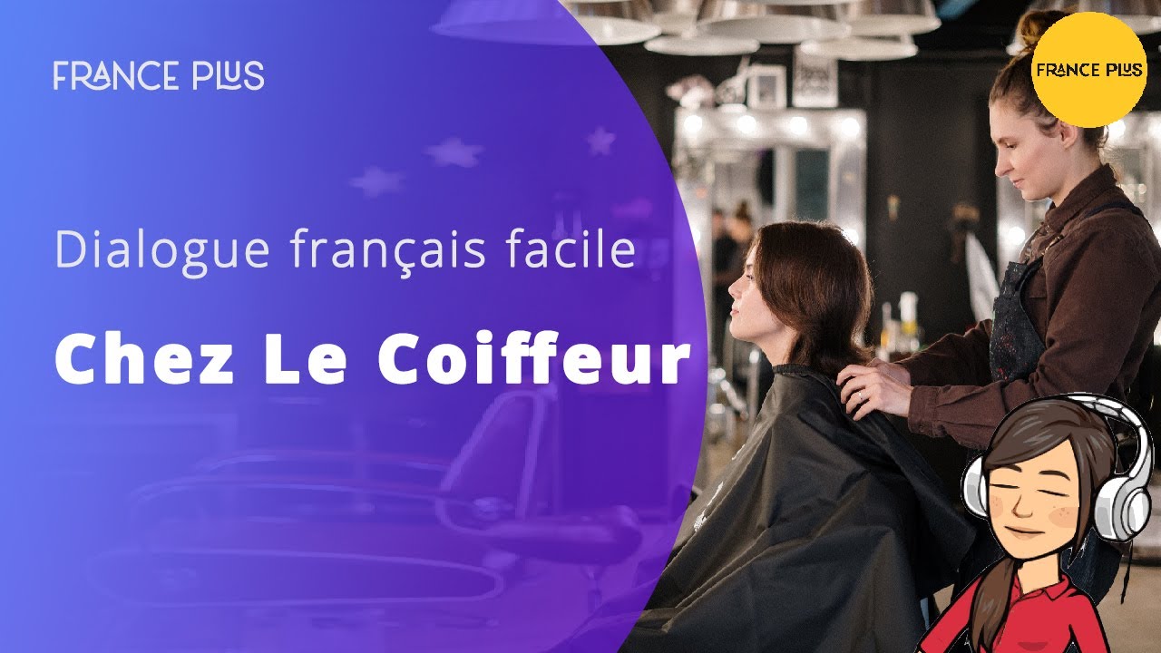 Dialogue français facile pour les débutants - Chez le coiffeur