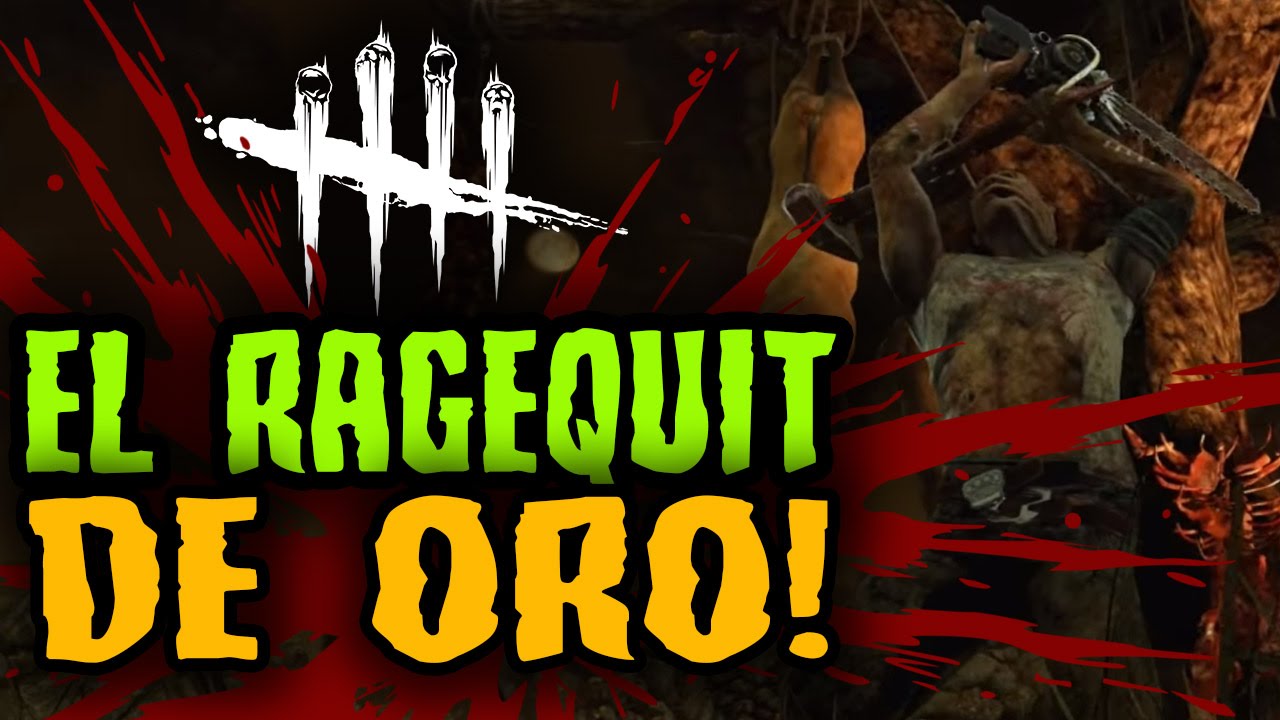 DEAD BY DAYLIGHT - EL RAGE QUIT DE ORO - GAMEPLAY ESPAÑOL