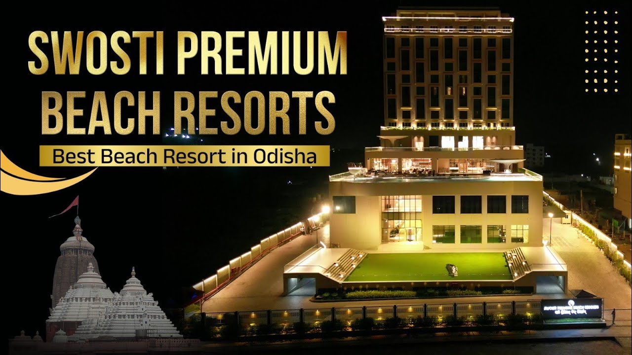 Experience Swosti Premium Beach Resorts Luxury at Puri