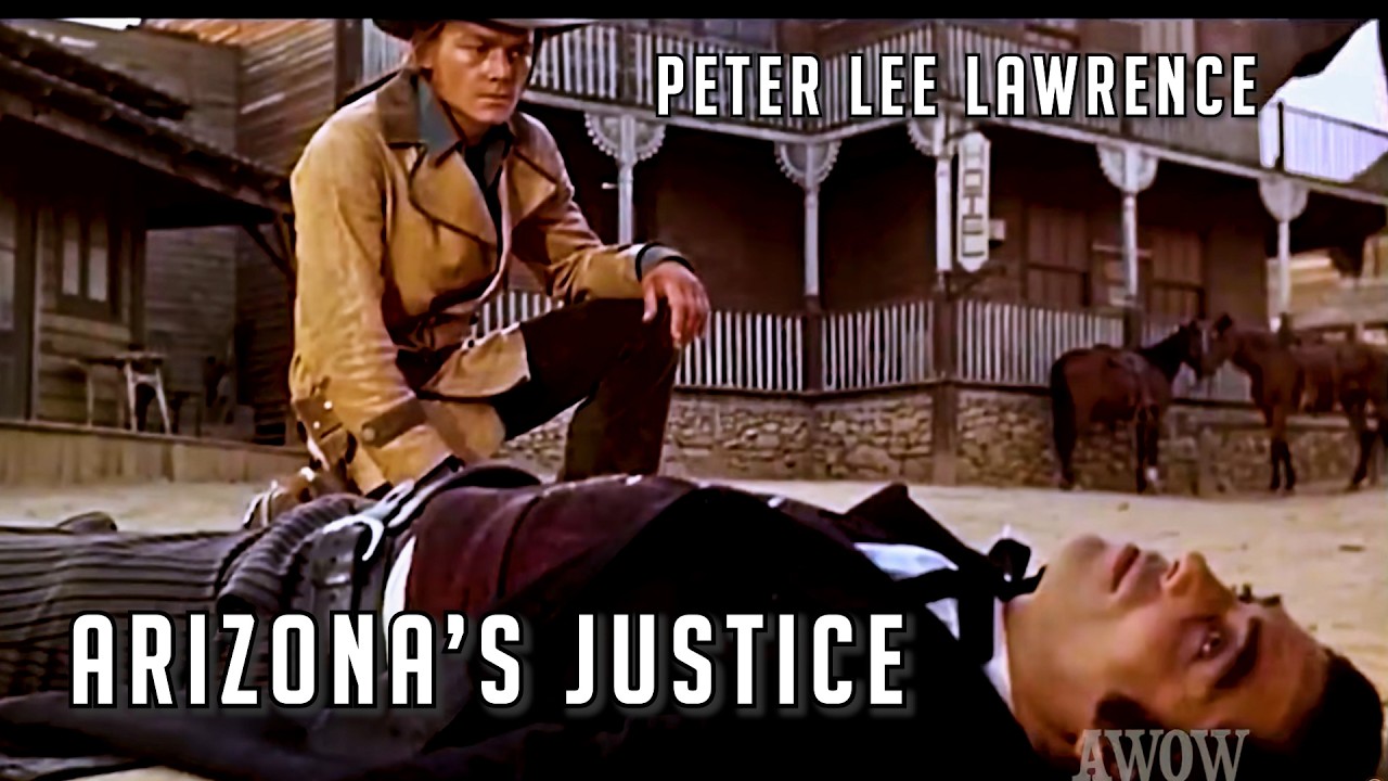 ARIZONA'S JUSTICE Peter Lee Lawrence! Full Western Movie! Spaghetti Western Tragedy! Plus short BIO!