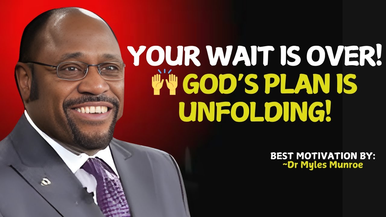 God’s Delays Are Not His Denials – Your Breakthrough Is Coming! | Myles Munroe Motivation.